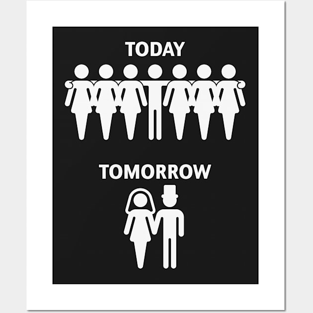 Today - Tomorrow (Stag Night / Stag Party / White) Wall Art by MrFaulbaum